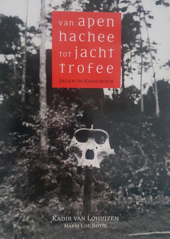 Boek cover Van apenhachee tot jachttrofee van Kadir van Lohuizen (Paperback)