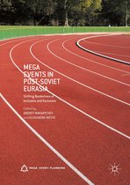 Mega Event Planning - Mega Events in Post-Soviet Eurasia