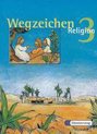 Wegzeichen Religon 3. Schülerbuch