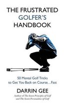 The Frustrated Golfer's Handbook