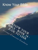 Know Your Bible - Book 14 - Jude to Leek
