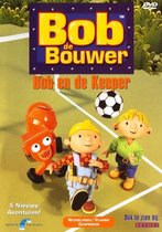 Bob De Bouwer - Bob En De Keeper