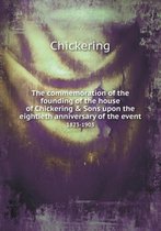 The commemoration of the founding of the house of Chickering & Sons upon the eightieth anniversary of the event 1823-1903