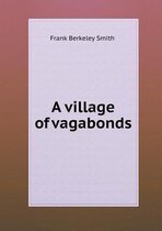 A Village of Vagabonds