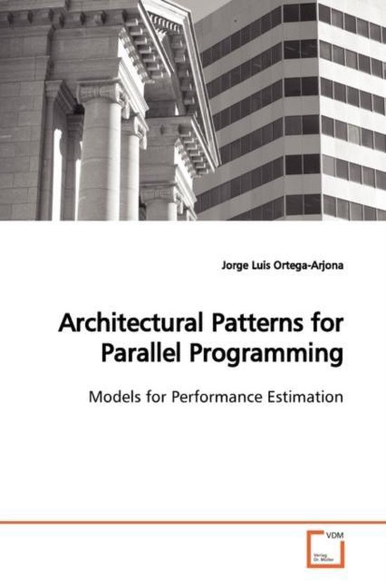 Architectural Patterns for Parallel Programming | 9783639173246 | Jorge ...