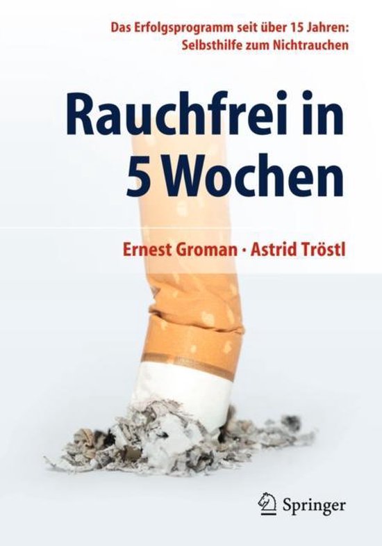 Rauchfrei In 5 Wochen 9783642409301 Ernest Groman Boeken