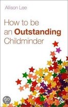How To Be An Outstanding Childminder
