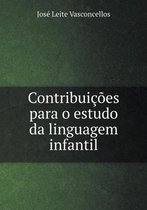 Contribuicoes para o estudo da linguagem infantil