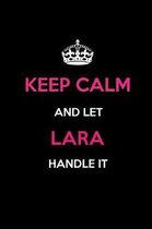 Keep Calm and Let Lara Handle It