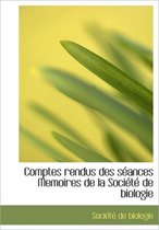 Comptes Rendus Des S ances Memoires de la Soci t de Biologie