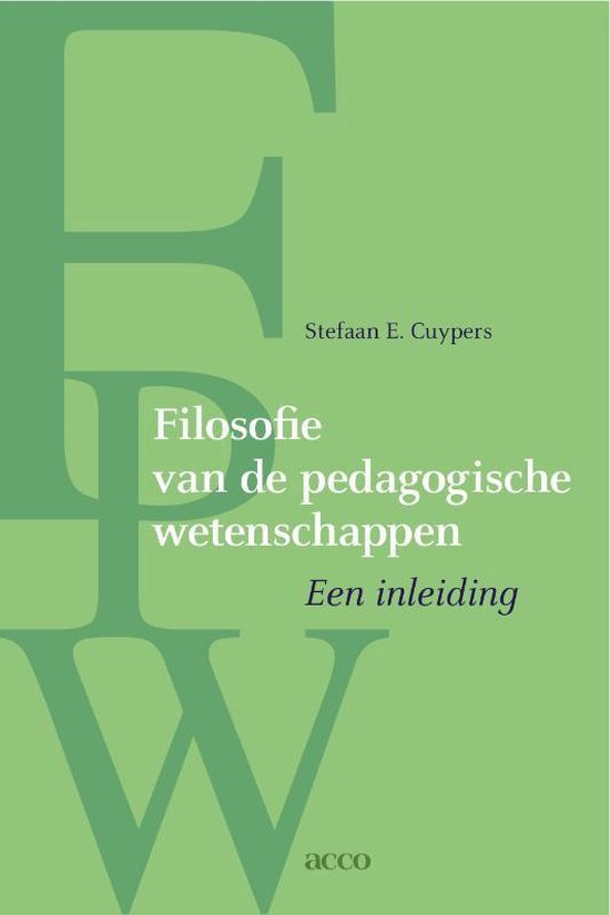 Cover van het boek 'Filosofie van de pedagogischewetenschappen / deel een inleiding / druk 1' van S.T. Cuypers