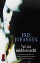 Ver na middernacht - Iris Johansen