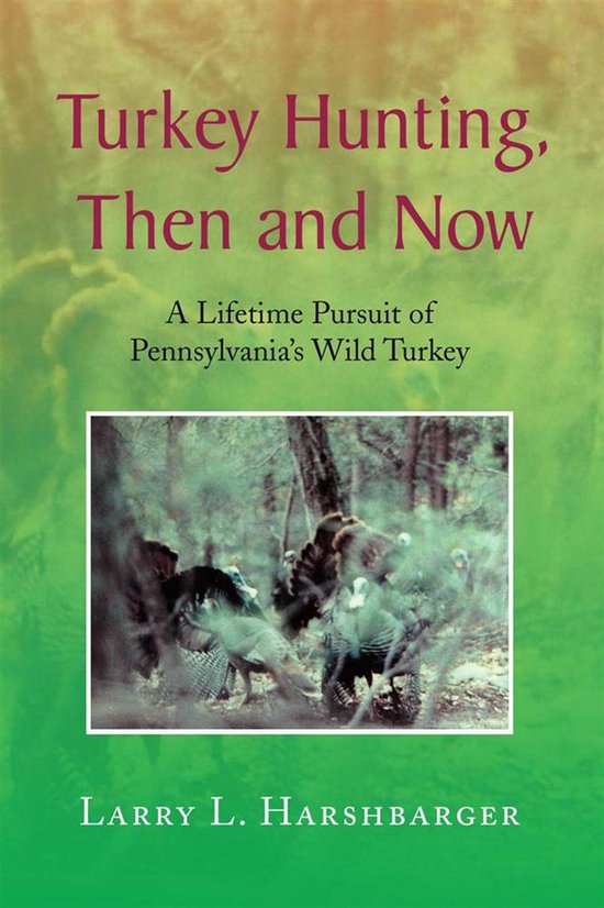 Turkey Hunting, Then and Now - cover