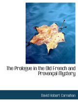 The Prologue in the Old French and Provenasal Mystery