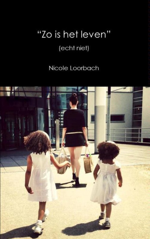 Zo is het leven - Nicole Loorbach | Northernlights300.org