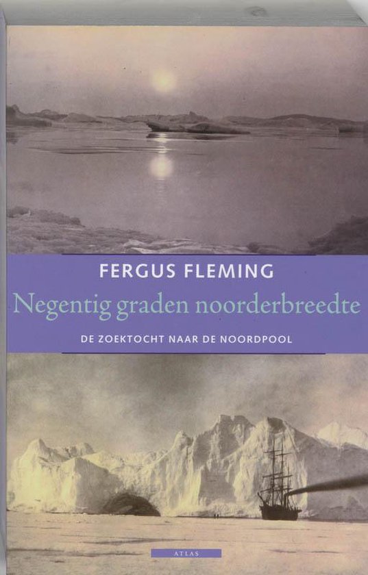 Negentig graden Noorderbreedte - Fergus Fleming | Warmolth.org