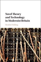 Novel Theory and Technology in Modernist Britain