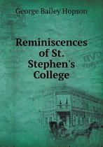 Reminiscences of St. Stephen's College