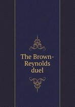 The Brown-Reynolds duel