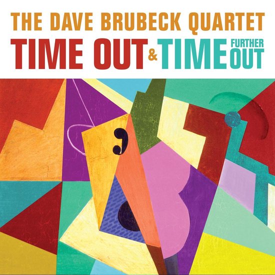 Albumhoes van 'Time Out & Time Further Out' door The Dave Brubeck Quartet, abstracte geometrische vormen in rood, geel, paars en groen.