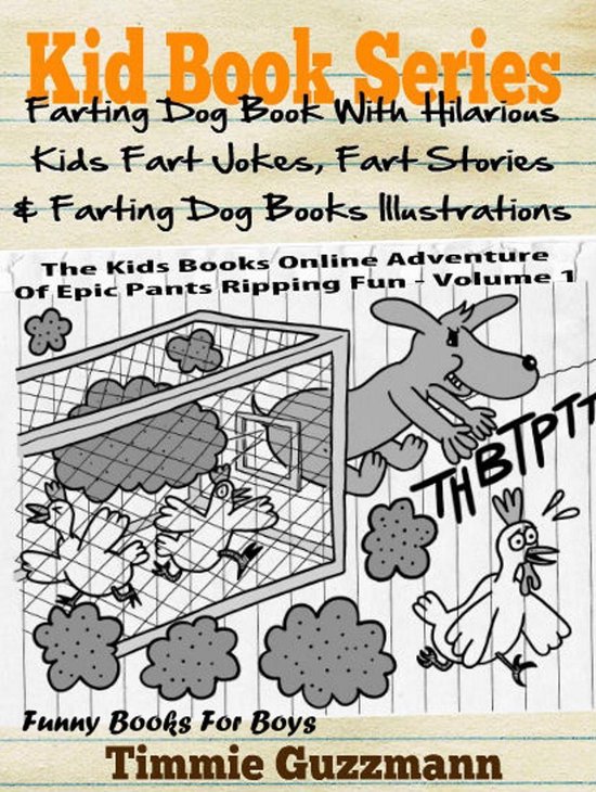 Kid Book Series: Farting Dog Book With Hilarious Kids Fart Jokes,Fart Stories & Farting Dog Books Illustrations - The Kids Books Online Adventure Of Epic Pants Ripping Fun - Funny Books For Boys