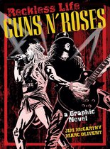 Reckless Life: The Guns ‘n’ Roses Graphic Novel