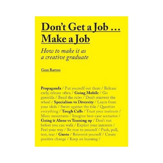 Don't Get a Job...Make a Job