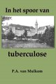 In het spoor van tuberculose