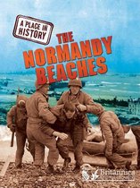 A Place In History - The Normandy Beaches