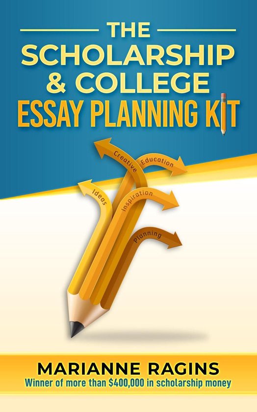 The Scholarship & College Essay Planning Kit - cover