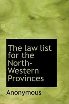 The Law List for the North-Western Provinces