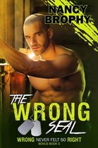 Wrong Never Felt So Right 5 - The Wrong SEAL