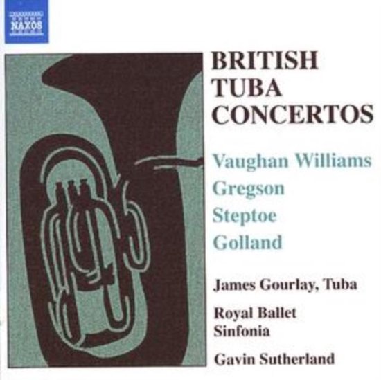 James Gourlay, Royal Ballet Sinfonia, Gavin Sutherland - British Tuba Concertos (CD) - James Gourlay, Royal Ballet Sinfonia, Gavin Sutherland