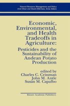 Economic, Environmental, and Health Tradeoffs in Agriculture