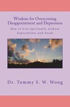 Overcoming Traumas- Wisdom for Overcoming Disappointment and Depression
