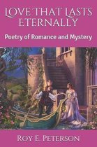 Love That Lasts Eternally: Poetry of Romance and Mystery