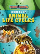 Science Secrets - Secrets of Animal Life Cycles
