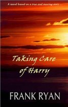 Taking Care of Harry