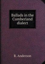 Ballads in the Cumberland dialect