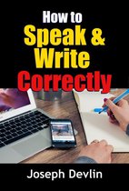 Writing & Publishing References 12 - How to Speak and Write Correctly