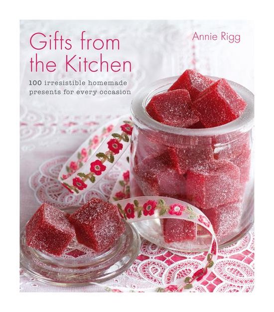 Gifts from the Kitchen: 100 irresistible homemade presents f ... - cover