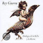Rey Guerra - Dialogos De La Bella Y La Bestia