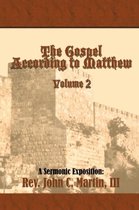 The Gospel According to Matthew Volume 2