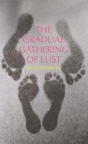 Gradual Gathering of Lust