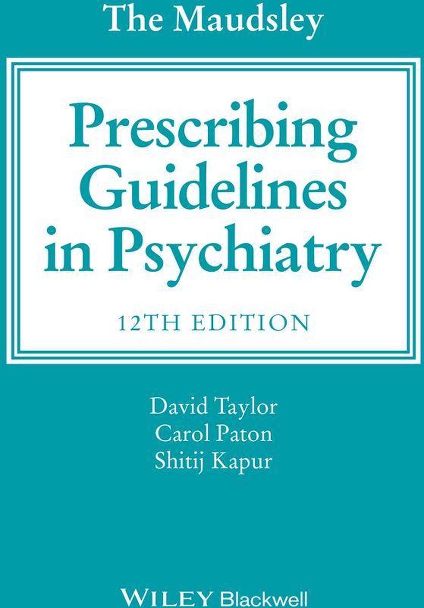 The Maudsley Prescribing Guidelines in Psychiatry - David M. Taylor