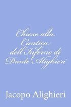 Chiose alla Cantica dell'Inferno di Dante Alighieri