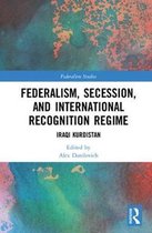 Federalism, Secession, and International Recognition Regime