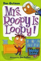 My Weird School 3 - My Weird School #3: Mrs. Roopy Is Loopy!