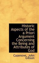 Historic Aspects of the a Priori Argument Concerning the Being and Attributes of God