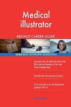 Medical Illustrator Red-Hot Career Guide; 2524 Real Interview Questions